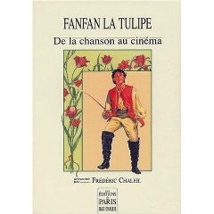 Fanfan La Tulipe - De la chanson au cinéma