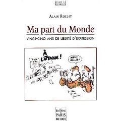 Ma part du Monde. Vingt-cinq ans de liberté dexpression