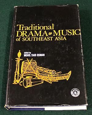 Seller image for Traditional Drama and Music of Southeast Asia. (Papers presented at the International Conference on Traditional Drama and Music of Southeast Asia, Kuala Lumpur, 27th to 30th August, 1969.) for sale by Bristow & Garland