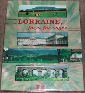 Lorraine: pays, paysages.
