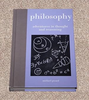 Seller image for PHILOSOPHY: ADVENTURES IN THOUGHT AND REASONING - Scarce Pristine Copy of The First Hardcover Edition/First Printing for sale by ModernRare