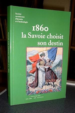 Seller image for 1860 la Savoie choisit son destin for sale by Le Beau Livre