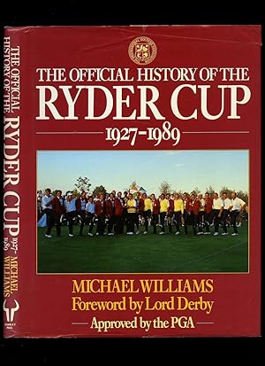 Seller image for The Official History of the Ryder Cup 1927-1989 for sale by Little Stour Books PBFA Member