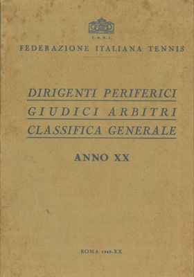 Dirigenti periferici giudici arbitri classifica generale. Anno XX.