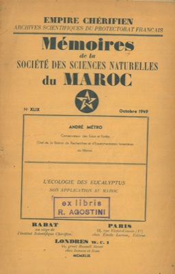 L'ecologie des eucalyptus. Son application au Maroc. Memoires de la Societé des Sciences Naturell...