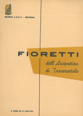 Fioretti dell'Arcipretino di Traversetolo. Mons. Riccardo Varesi (1876-1953).