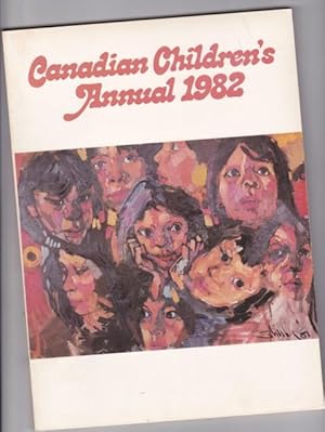 Imagen del vendedor de Canadian Children's Annual 1982 - The Snowperson Mummy, Strange Superstitions, Susan Super Sleuth, Run Like the Devil, The Legend of the Mountain Goat, Una and The Three Old Women, The Three Cool Pigs, The Chicken Who Thought He Was People, Puppets, +++++ a la venta por Nessa Books