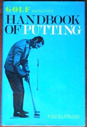 Golf Magazine's Handbook of Putting