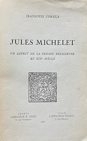 Image du vendeur pour Jules Michelet: un aspect de la pense religieuse au XIXe sicle. mis en vente par Jack Baldwin Rare Books