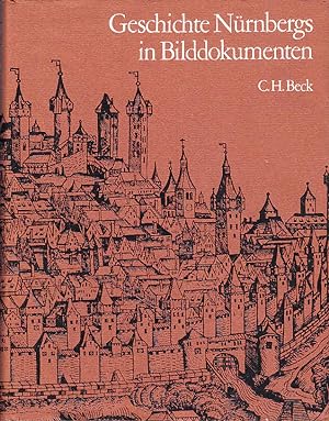 Geschichte Nürnbergs in Bilddokumenten. Bildlegenden Deutsch, Englisch und Französisch