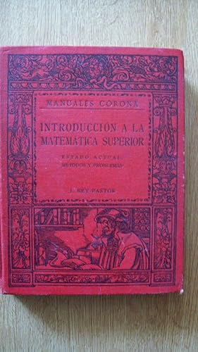 INTRUDUCCIÓN A LA MATEMÁTICA SUPERIOR. ESTADO ACTUAL, MÉTODOS Y PROBLEMAS