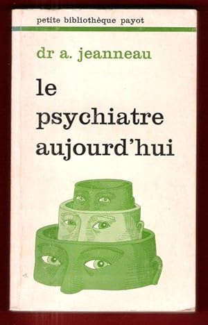 Le Psychiatre Aujourd'hui