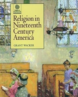 Bild des Verkufers fr Religion in Nineteenth Century America zum Verkauf von Bookmarc's