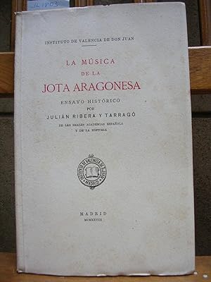 Imagen del vendedor de LA MUSICA DE LA JOTA ARAGONESA. Ensayo histrico a la venta por LLIBRES del SENDERI