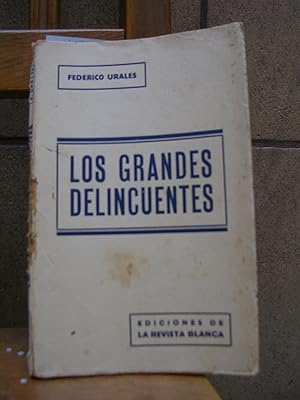 LOS GRANDES DELINCUENTES. Novela de lucha social