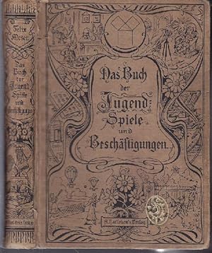 Imagen del vendedor de Das Buch der Jugend-Spiele und -Beschftigung fr Knaben und Mdchen von 3-16 Jahren zur Unterhaltung und Belehrung. a la venta por Antiquariat Burgverlag