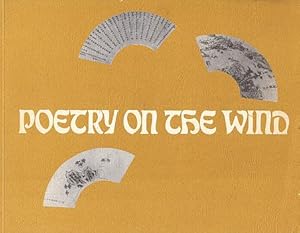 Seller image for Poetry on the Wind: The Art of Chinese Folding Fans from the Ming and Ch'ing Dynasties for sale by LEFT COAST BOOKS