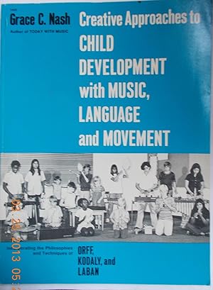 Imagen del vendedor de Creative Approaches to Child Development with Music, Language and Movement a la venta por Faith In Print