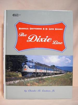 Seller image for THE DIXIE LINE; NASHVILLE, CHATTANOOGA & ST. LOUIS RAILWAY for sale by Robert Gavora, Fine & Rare Books, ABAA
