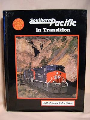 Seller image for SOUTHERN PACIFIC IN TRANSITION for sale by Robert Gavora, Fine & Rare Books, ABAA