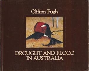 Clifton Pugh: Drought and Flood in Australia.