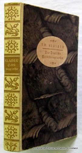 Bild des Verkufers fr Die deutsche Selbstbiographie. Beschreibungen des eigenen Lebens, Memoiren, Tagebcher. Stuttgart, Metzler, 1921. VIII, 358 S., 1 Bl. Or.-Hlwd.; Kanten beschabt. zum Verkauf von Jrgen Patzer