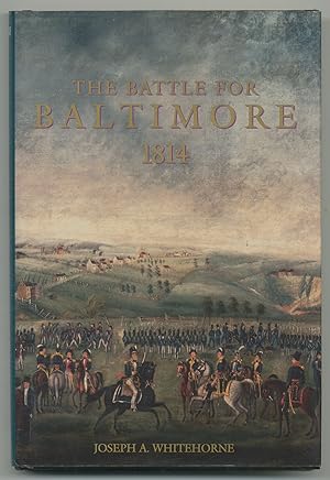 Bild des Verkufers fr The Battle for Baltimore, 1814 zum Verkauf von Between the Covers-Rare Books, Inc. ABAA