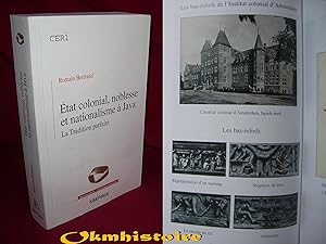 Etat colonial, noblesse et nationalisme à Java. La tradition parfaite