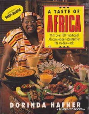 A TASTE OF AFRICA : With Over 100 Traditional African Recipes Adapted for the Modern Cook