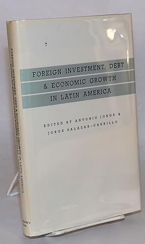 Seller image for Foreign investment, debt and economic growth in Latin America for sale by Bolerium Books Inc.