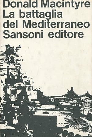 LA BATTAGLIA DEL MEDITERRANEO, Firenze, Sansoni, 1965