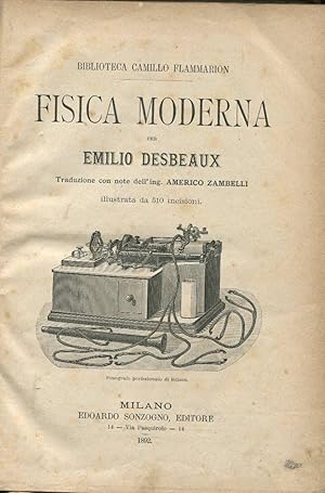 FISICA MODERNA, Milano, Sonzogno Edoardo, 1892