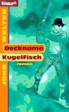 Seller image for Deckname Kugelfisch. for sale by Auf Buchfhlung