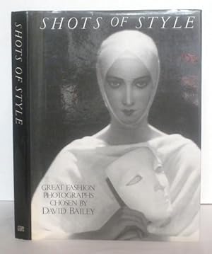 Seller image for SHOTS OF STYLE; Great Fashion Photographs Chosen by David Bailey for sale by Alta-Glamour Inc.