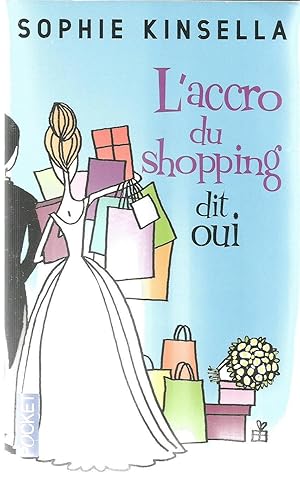 Image du vendeur pour L'accro du shopping dit Oui mis en vente par Joie de Livre