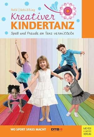 Bild des Verkufers fr Kreativer Kindertanz : Spa und Freude am Tanz vermitteln zum Verkauf von AHA-BUCH GmbH