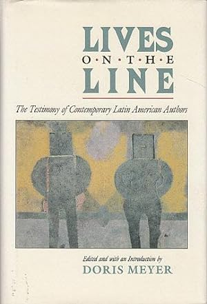 Lives on the Line: The Testimony of Contemporary Latin American Authors