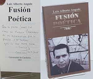 Fusión poética; (1972 - 1998) de Norte a sur Antípodas una niebla que no borra antología de la ca...