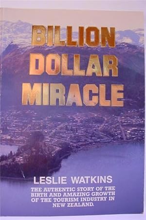 Billion Dollar Miracle: The Authentic Story of the Birth and Amazing Growth of the Tourism Indust...