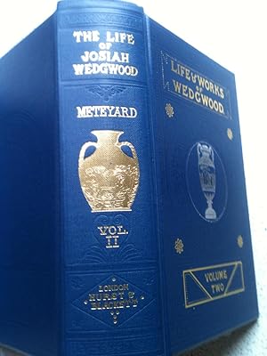 The Life of Josiah Wedgwood from His Private Correspondence and Family Papers