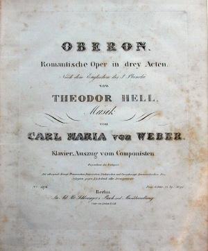 Image du vendeur pour [Op. 306]. Oberon Romantische Oper in drey Acten Nach dem Englischen des J. Planche von Theodor Hell . Klavier-Auszug von Componisten mis en vente par J & J LUBRANO MUSIC ANTIQUARIANS LLC