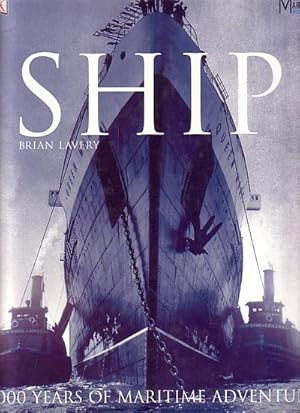 Image du vendeur pour SHIP - 5,000 Years of Maritime Adventure mis en vente par Jean-Louis Boglio Maritime Books