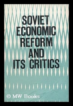 Seller image for Soviet economic reform and its critics / by V. Smolyansky for sale by MW Books Ltd.