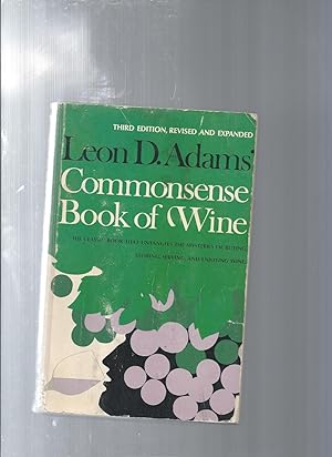 Seller image for Leon D. Adams' Commonsense Book of Wine for sale by ODDS & ENDS BOOKS