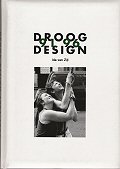 Imagen del vendedor de Droog Design 1991-1996. a la venta por Frans Melk Antiquariaat