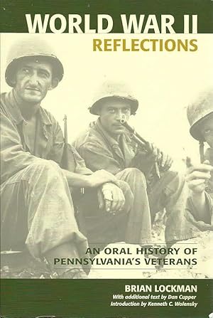 Immagine del venditore per World War II Reflections: An Oral History of Pennsylvania's Veterans venduto da The Book Junction