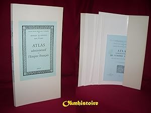 ATLAS ADMINISTRATIF DE L'EMPIRE FRANCAIS d'après L'atlas rédigé par Ordre du Duc de Feltre en 1812