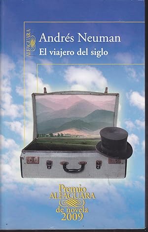 Imagen del vendedor de EL VIAJERO DEL SIGLO (Premio alfaguara de Novela 2009) 1EDICION -nuevo a la venta por CALLE 59  Libros