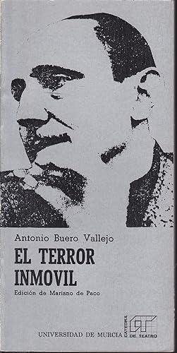 EL TERROR INMOVIL (Cuadernos de la Cátedra de Teatro de la Universidad de Murcia Nº 6)