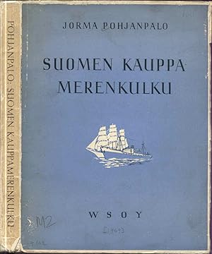 Suomen Kauppamerenkulku Ja Erityisesti Linjaliikenteen Osuus Siina ( Mercantile Shipping of Finla...